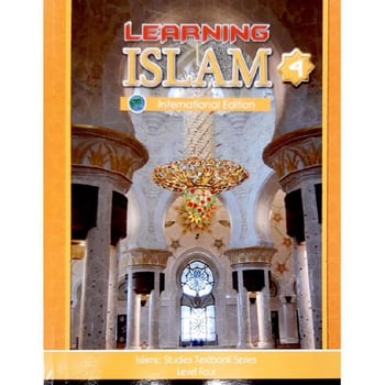 Learning Islam Textbook: Level 4 (10th Grade, Weekend/International Edition)