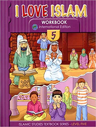 I Love Islam Workbook: Level 5 (International Edition)