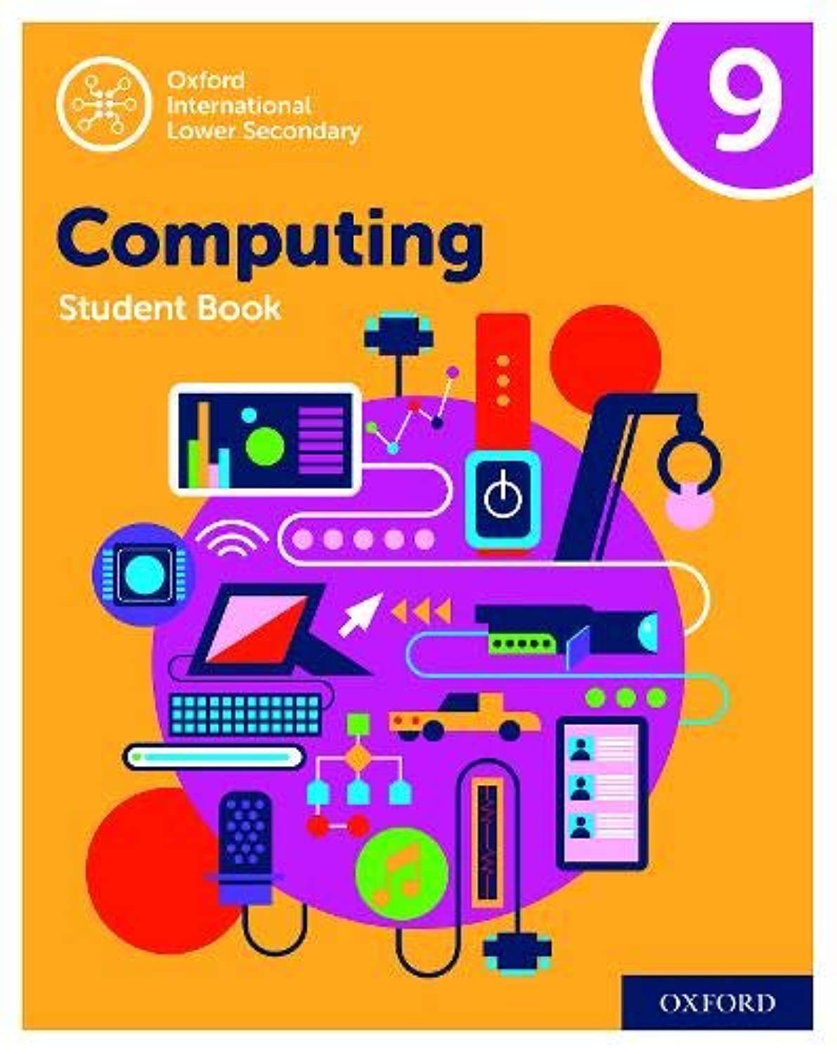OXFORD INTERNATIONAL LOWER SECONDARY COMPUTING STUDENT BOOK 9
