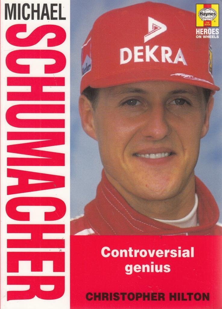 Michael Schumacher: Controversial Genius