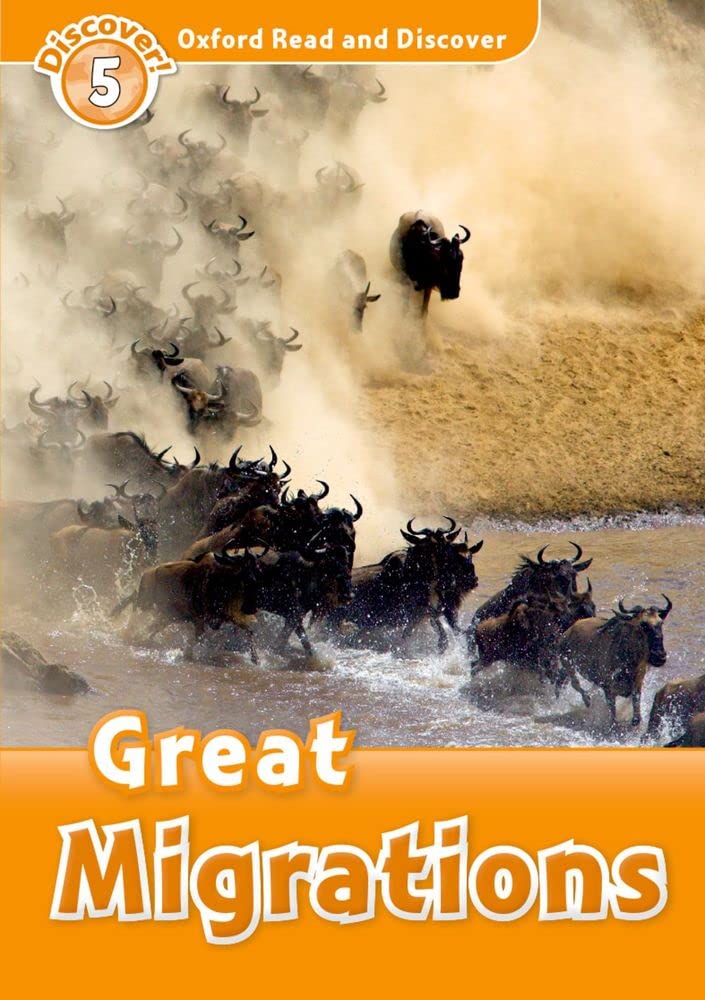 Great Migrations (Oxford Read and Discover: Discover! Level 5)
