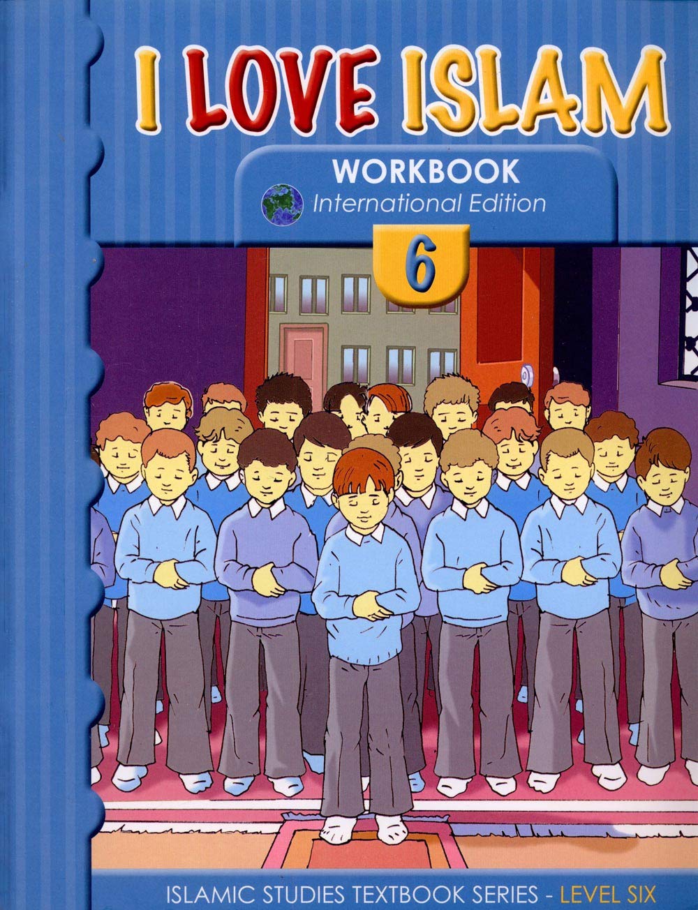 I Love Islam Workbook: Level 6 (International Edition)
