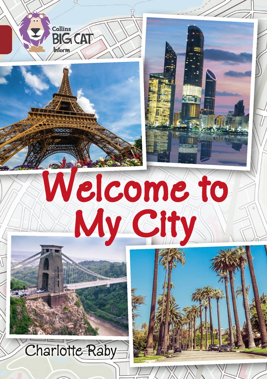 Welcome to My City: Band 14/Ruby (Collins Big Cat)