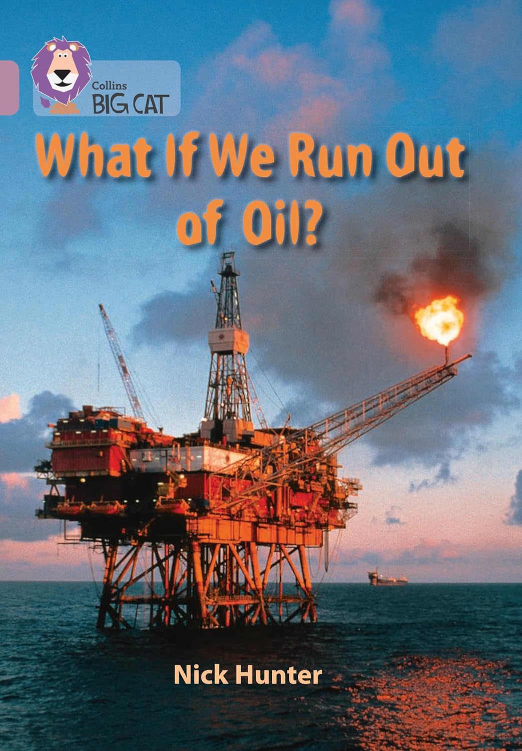 What If We Run out of Oil?: Band 18/Pearl (Collins Big Cat)