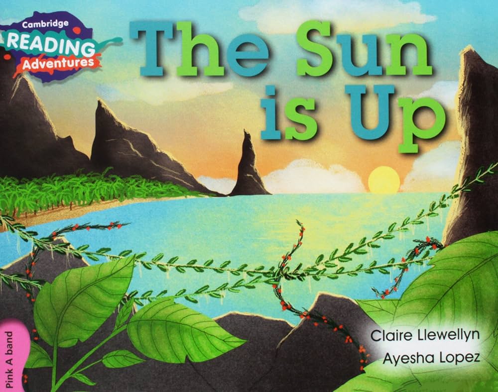 Cambridge Reading Adventures The Sun Is Up