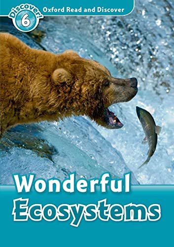 Oxford Read and Discover: Level 6: Wonderful Ecosystems - Softcover