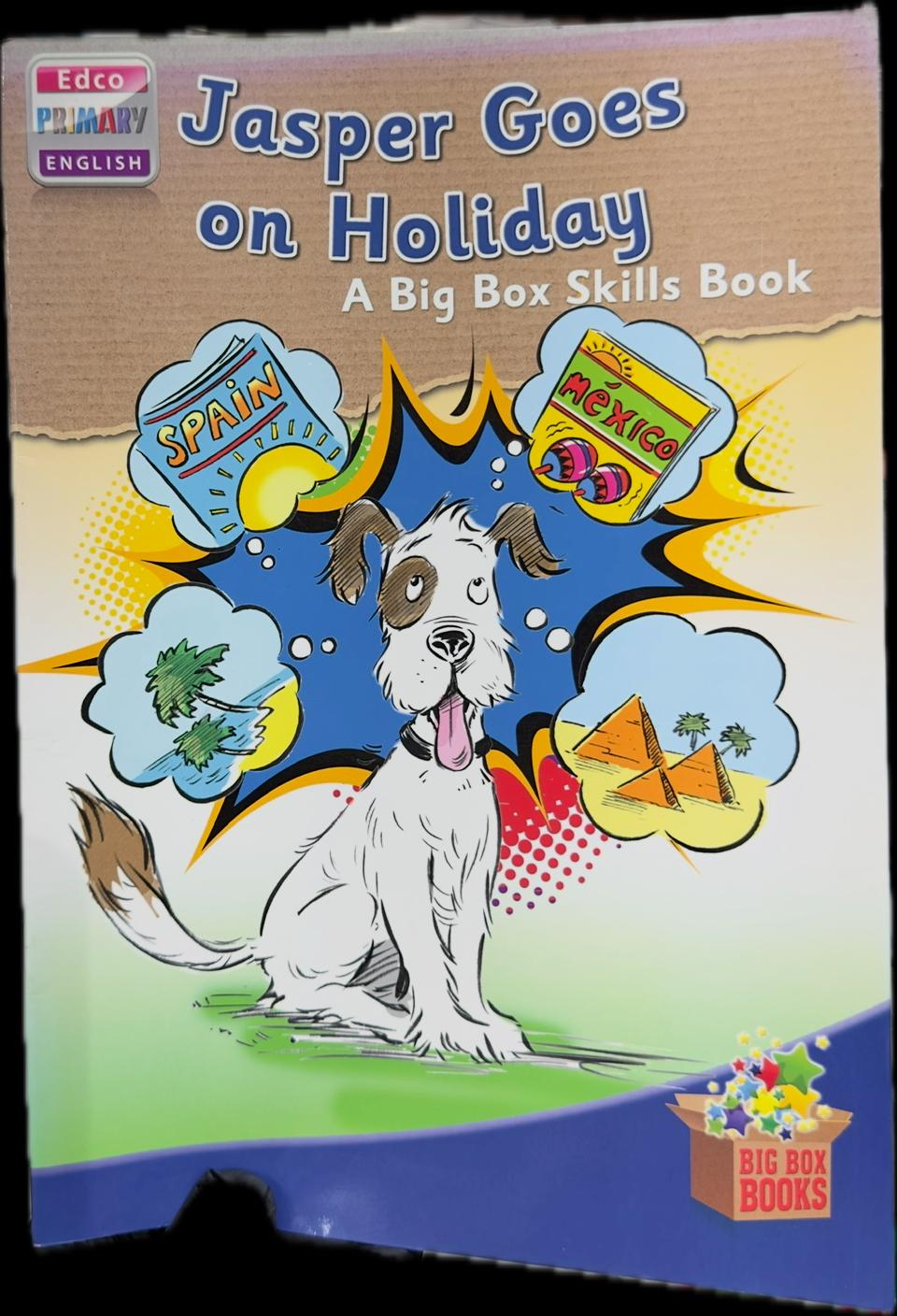 JASPER GOES ON HOLIDAY (A big box skills book)