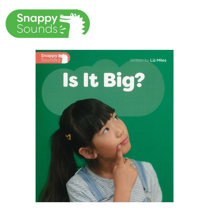 Is It Big? (Snappy Sounds – Written by Liz Miles)