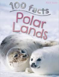 100 FACTS POLAR LANDS