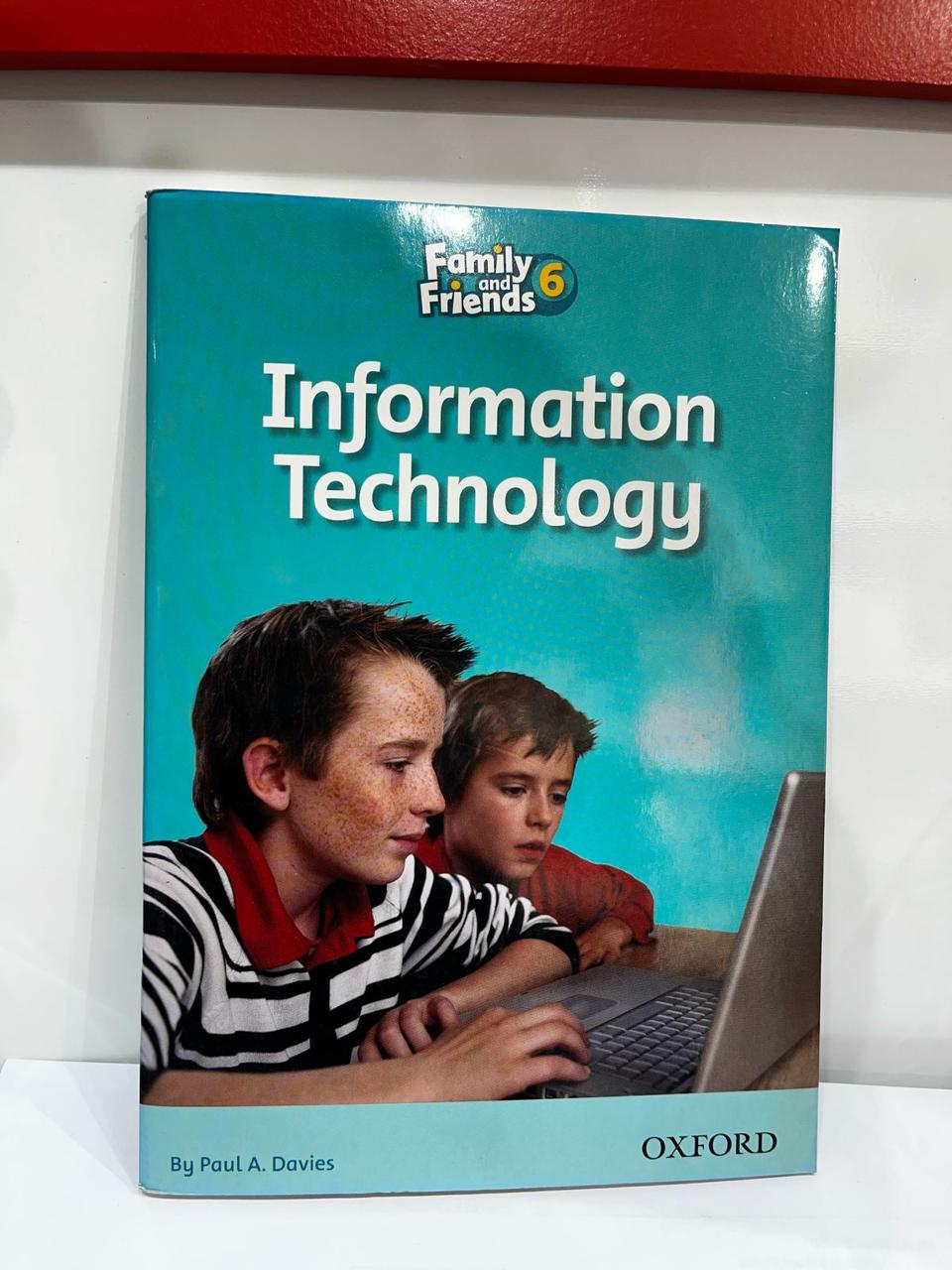 OXFORD FAMILY AND FRIENDS 6 - INFORMATION TECHNOLOGY
