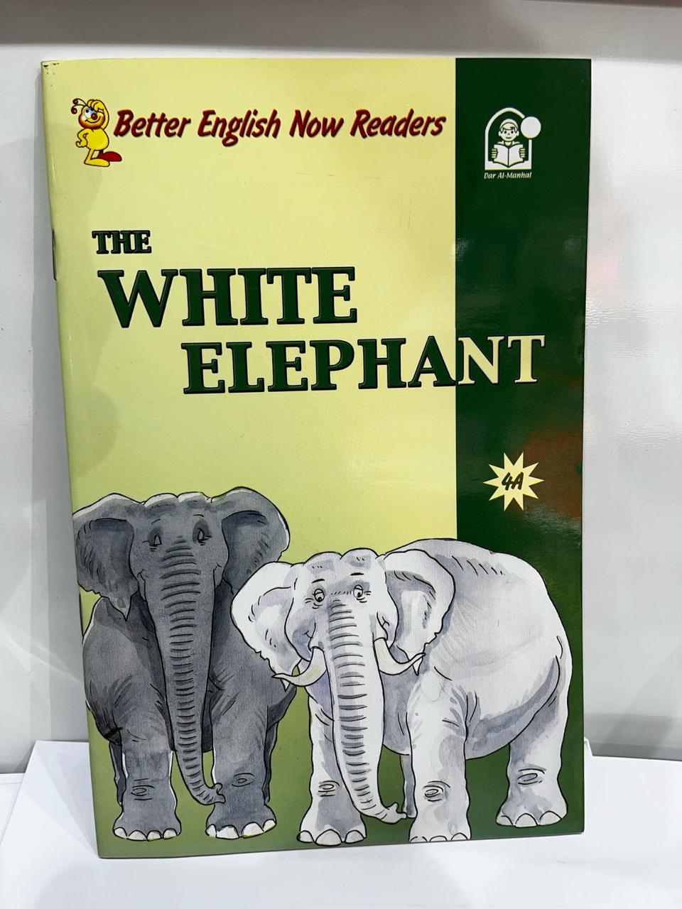 BETTER ENGLISH NOW READERS - THE WHITE ELEPHANT