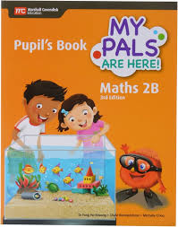 MARSHALL CAVENDISH MY PALS ARE HERE MATHS 2B PUPILS BOOK 3RD EDITION