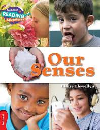 CAMBRIDGE READING ADVENTURE - OUR SENSES ( RED BAND )