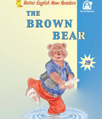 BETTER ENGLISH NOW READERS -THE BROWN BEAR 2B