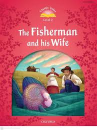 CLASSIC TALES LEVEL 2 - THE FISHERMAN AND HIS WIFE