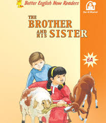 BETTER ENGLISH NOW READER - THE BROTHER AND HIS SISTER 6A