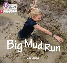 BIG MUD RUN ( COLLINS BIG CAT PHONICS RED A BAND 2A )