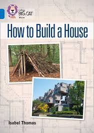 HOW TO BUILD A HOUSE ( COLLINS BIG CAT INFORM )