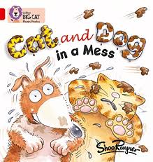 COLLINS BIG CAT - CAT AND DOG IN A MESS ( RED A BAND 2A )
