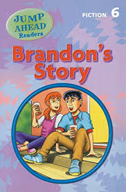 JUMP AHEAD READERS : BRANDONS STORY FICTION 6