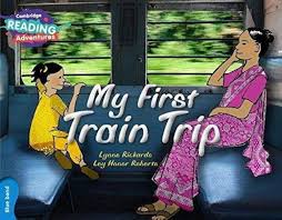 CAMBRIDGE READING ADVENTURE - MY FIRST TRAIN TRIP ( BLUE BAND )