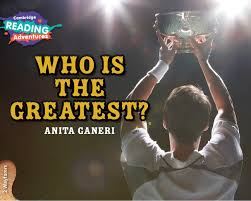 CAMBRIDGE READING ADVENTURE - WHO IS THE GREATEST ? ( 3 WAYFARERS )