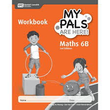 MARSHALL CAVENDISH MY PALS ARE HERE MATH 6B WORKBOOK 3RD EDITION