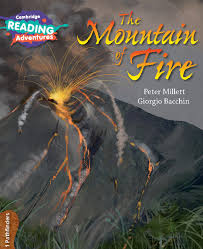 CAMBRIDGE READING ADVENTURE - THE MOUNTAIN OF FIRE ( 1 PATHFINDER )