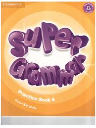 CAMBRIDGE SUPER GRAMMAR PRACTICE BOOK 5