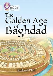 THE GOLDEN AGE OF BAGHDAD ( COLLINS BIG CAT INFORM )