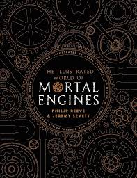 THE ILLUSTRATED WORLD OF MORTAL ENGINES