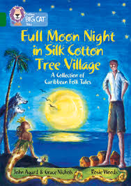 FULL MOON NIGHT IN SILK COTTON TREE VILLAGE ( COLLINS BIG CAT TALES )
