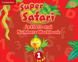 CAMBRIDGE SUPER SAFARI LETTERS AND NUMBERS WORKBOOK 1 BRITISH ENGLISH