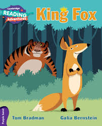 CAMBRIDGE READING ADVENTURE - KING FOX ( PURPLE BAND )