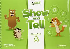 OXFORD DISCOVER SHOW AND TELL LITERACY BOOK A