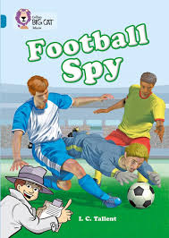 COLLINS BIG CAT - FOOTBALL SPY