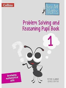 COLLINS BUSY ANT MATHS PROBLEM SOLVING AND REASONING PUPIL BOOK 1