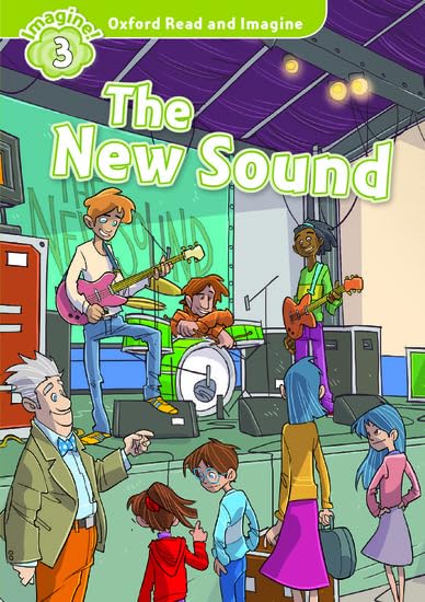 Oxford Read and Imagine: Level 3: The New Sound
