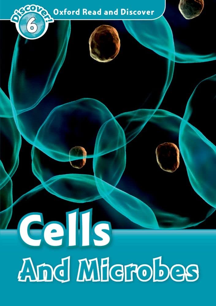 Oxford Read and Discover: Level 6: Cells and Microbes - Softcover