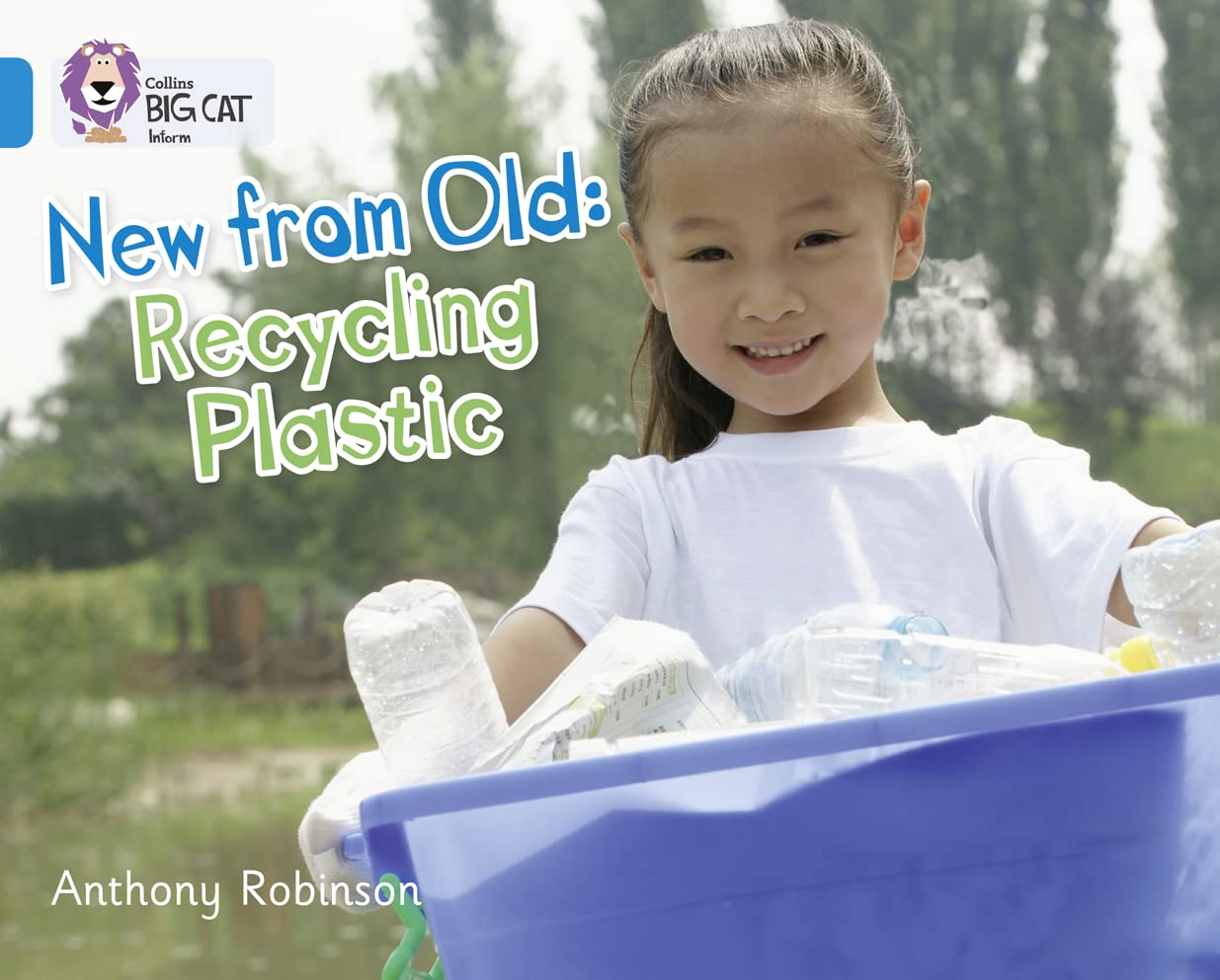 NEW FROM OLD RECYCLING PLASTIC (Collins Big Cat)