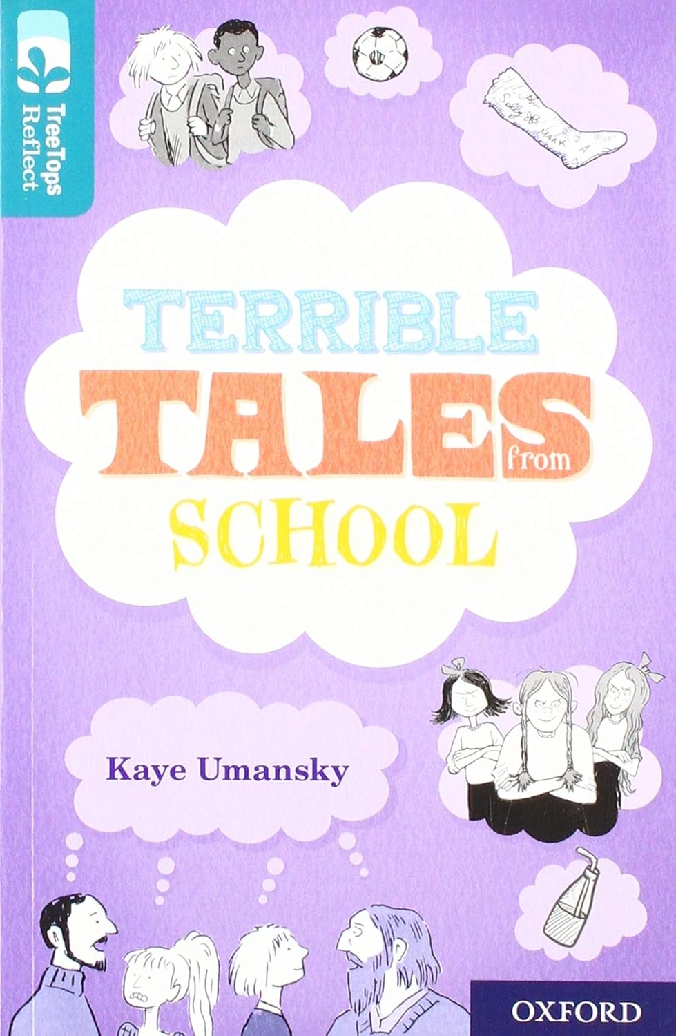 Oxford Reading Tree TreeTops Reflect: Oxford Level 16: Terrible Tales From School