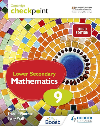 HODDER EDUCATION CAMBRIDGE CHECKPOINT LOWER SECONDARY MATHEMATICS 9 (3RD EDITION )