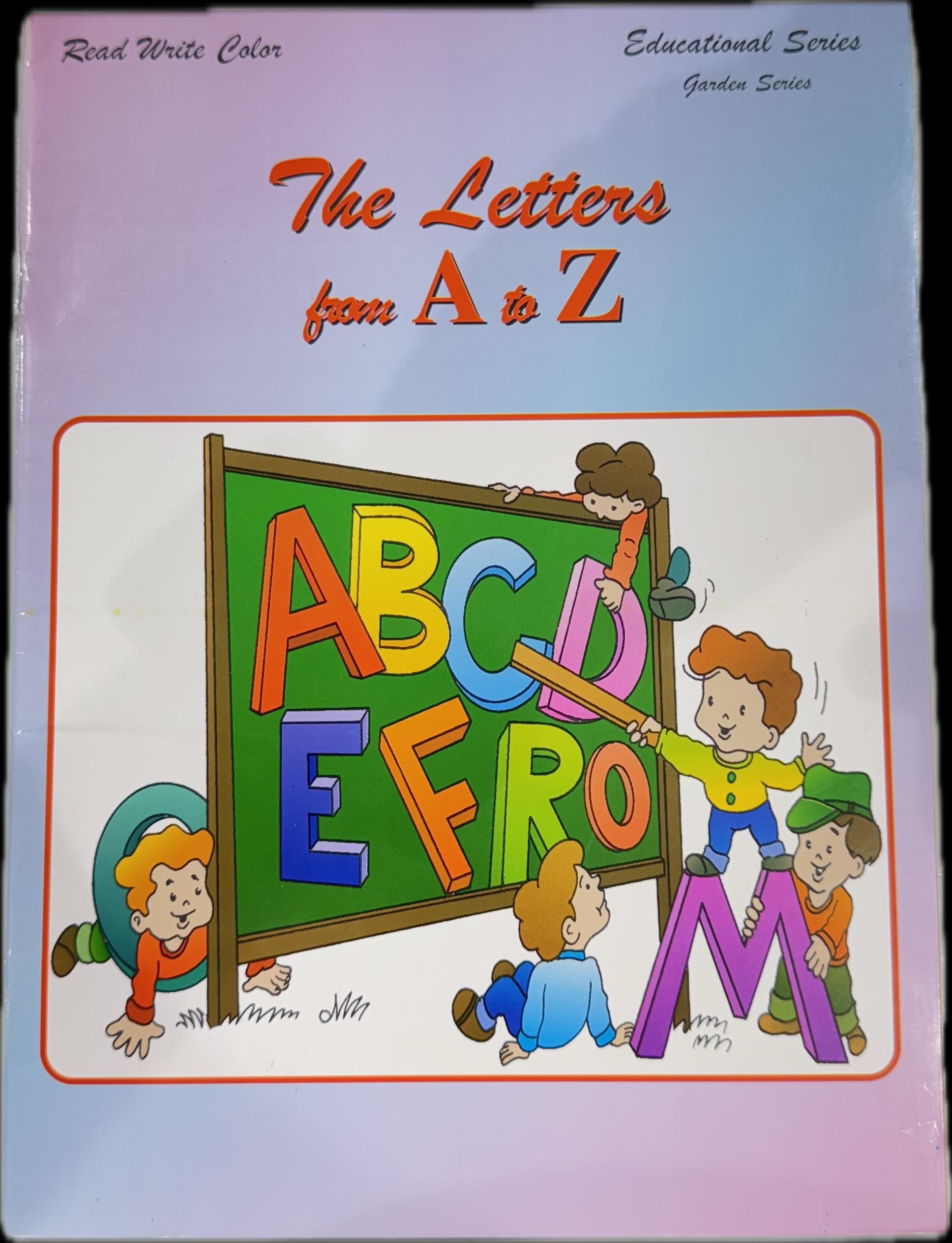 THE LETTERS FROM A TO Z..READ WRITE COLOR