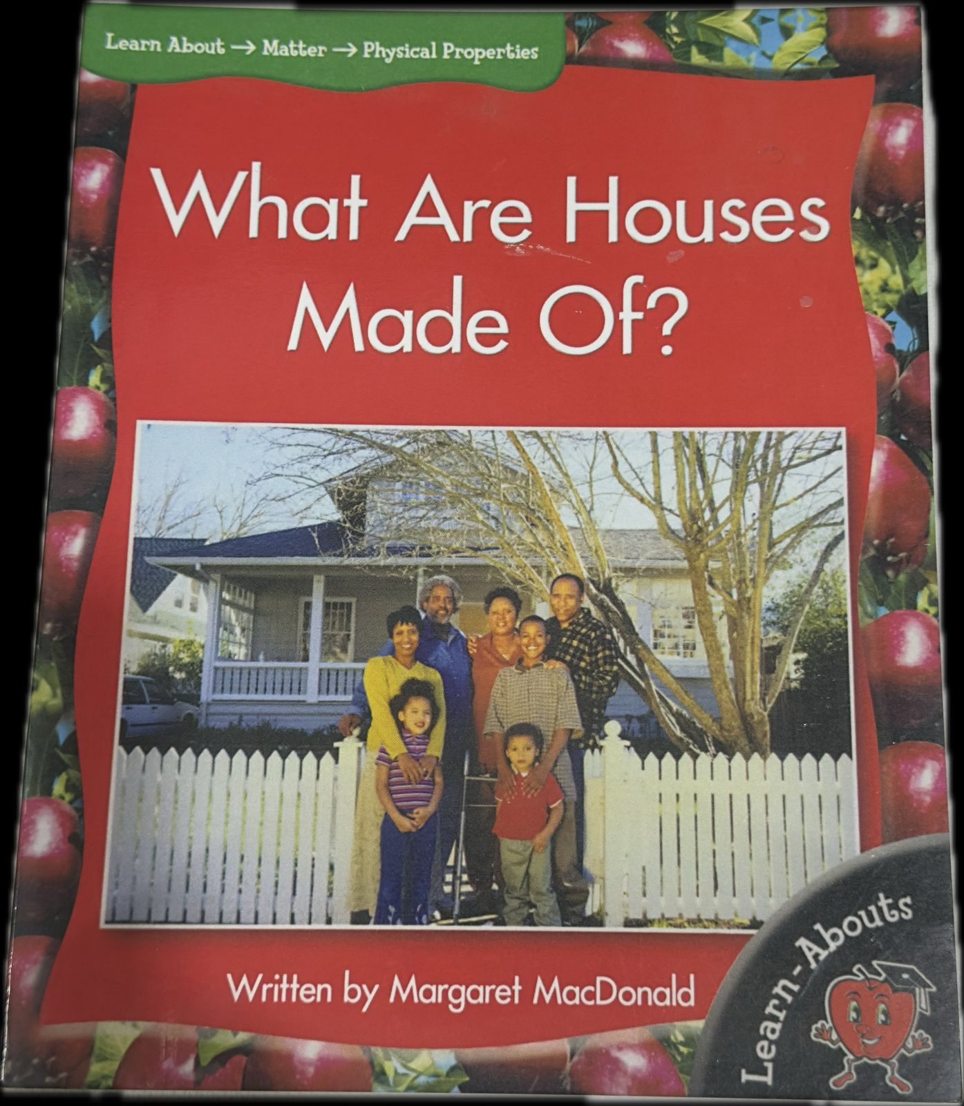 LEARN ABOUT - WHAT ARE HOUSES MADE OF ?