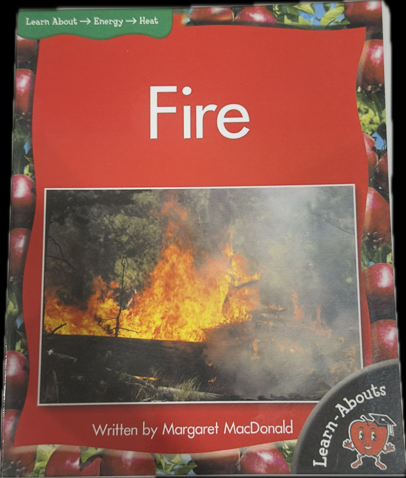 LEARN ABOUT - ENERGY- HEAT FIRE