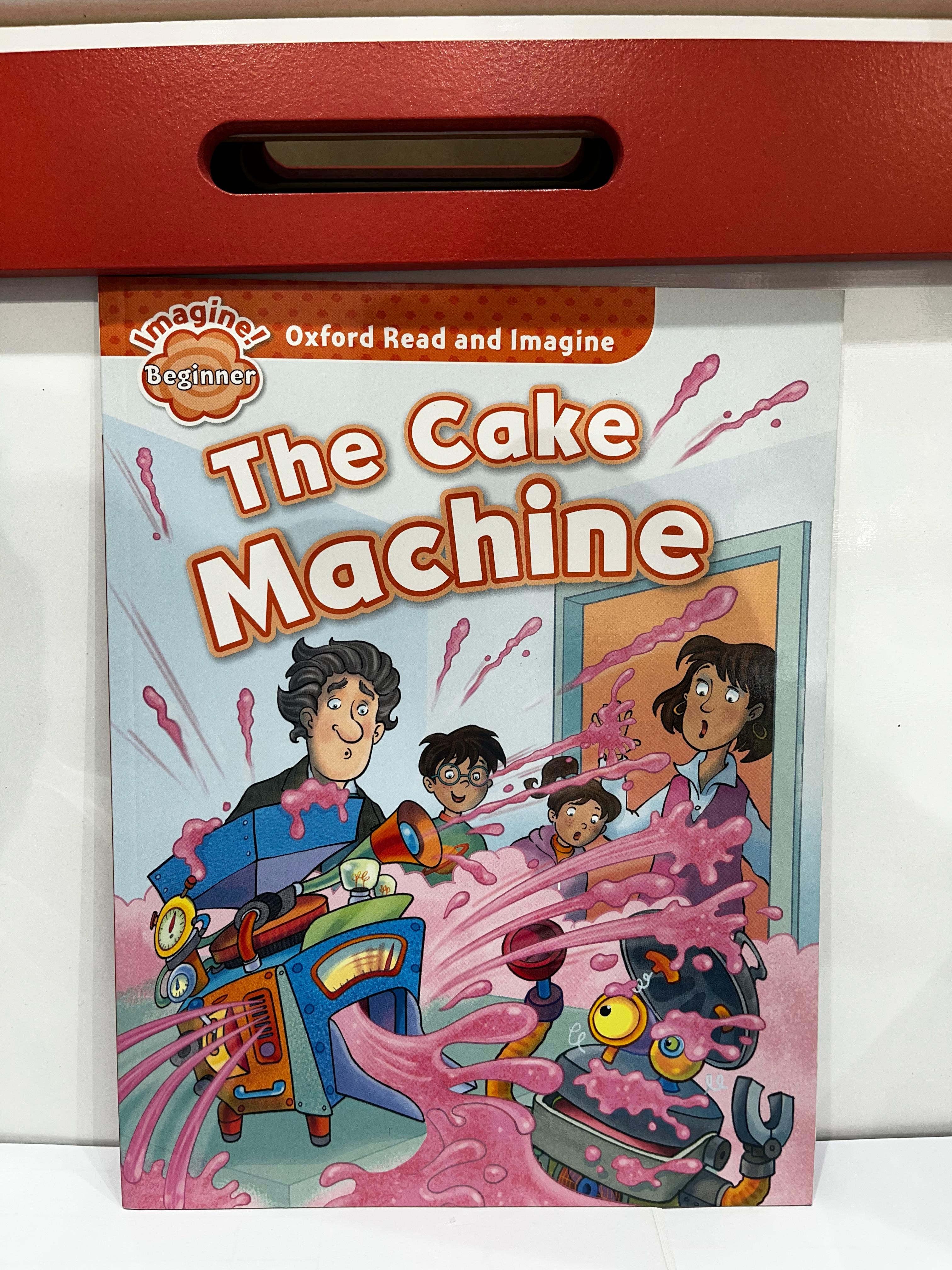 OXFORD READ AND IMAGINE - THE CAKE MACHINE