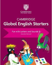 CAMBRIDGE GLOBAL ENGLISH STARTER fun with letters and sound B
