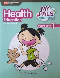 MARSHALL CAVENDISH HEALTH EDUCATION MY PALS ARE HERE PUPILS BOOK 1