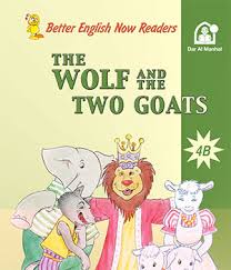 BETTER ENGLISH NOW READERS - THE WOLF AND THE 2 GOATS 4B