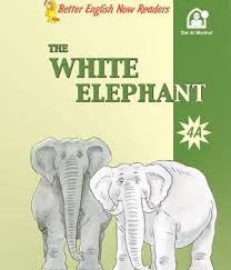 BETTER ENGLISH NOW READERS - THE WHITE ELEPHANT 4A